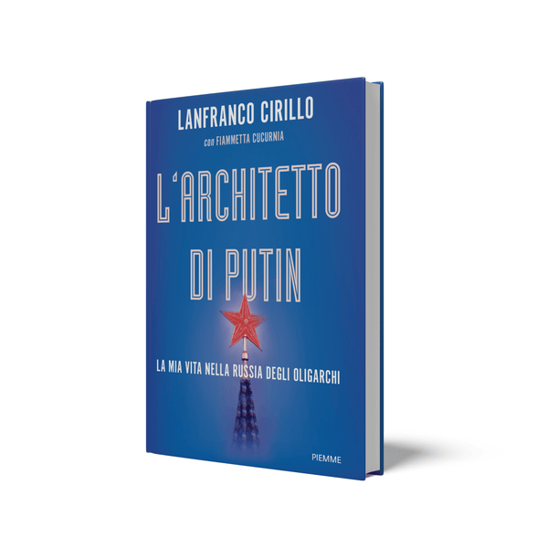 L'architetto di Putin – La mia vita nella Russia degli oligarchi